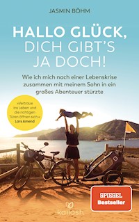 Hallo Glück, dich gibt’s ja doch! - Jasmin Böhm - E-Book