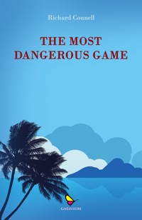 The most dangerous game - Richard Connell - E-Book