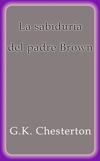 La sabiduría del padre Brown - G.K. Chesterton - E-Book