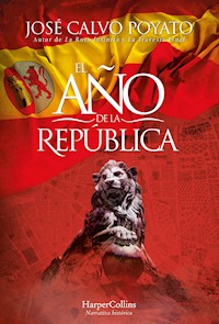 El año de la República - José Calvo Poyato - E-Book