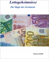 Lottogeheimnisse - Thomas Schmidt - E-Book