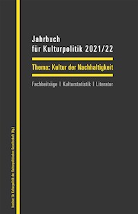 Jahrbuch für Kulturpolitik 2021/22 -  - kostenlos E-Book