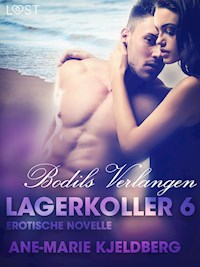 Lagerkoller 6 - Bodils Verlangen: Erotische Novelle - Ane-Marie Kjeldberg - E-Book