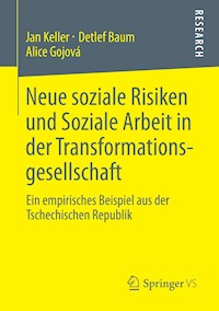 Neue soziale Risiken und Soziale Arbeit in der Transformationsgesellschaft - Jan Keller - E-Book