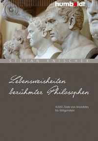 Lebensweisheiten berühmter Philosophen - Stefan Knischek - E-Book