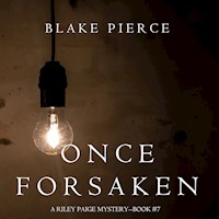 Once Forsaken (A Riley Paige Mystery—Book 7) - Blake Pierce - Hörbuch