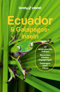 LONELY PLANET Reiseführer E-Book Ecuador & Galápagosinseln - Isabel Albiston - E-Book