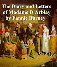Diary and Letters of Madame d'Arblay - Fanny Burney - E-Book