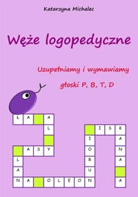 Uzupełniamy i wymawiamy głoski P, B, T, D - Michalec Katarzyna - E-Book