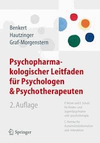 Psychopharmakologischer Leitfaden für Psychologen und Psychotherapeuten - Otto Benkert - E-Book