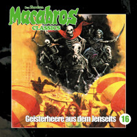 Macabros - Classics, Folge 16: Geisterheere aus dem Jenseits - Dan Shocker - Hörbuch