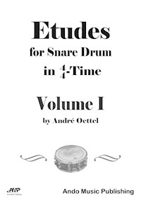 Etudes for Snare Drum in 4-4-Time - Volume 1 - Andé Oettel - E-Book