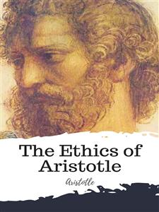 The Ethics of Aristotle - Aristotle - E-Book