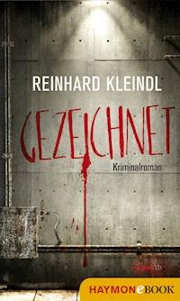 Gezeichnet - Reinhard Kleindl - E-Book