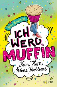 Ich werd Muffin (Kein Hirn, keine Probleme) - Tani Sawitzki - E-Book