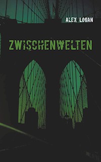 Weltenwächter II - Alex Logan - E-Book