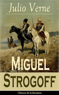 Miguel Strogoff - Julio Verne - E-Book