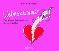 Liebeskummer - Bettina Kumpe - E-Book