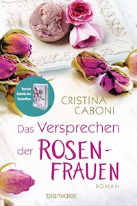Das Versprechen der Rosenfrauen - Cristina Caboni - E-Book