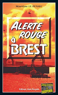 Alerte rouge à Brest - Martine Le Pensec - E-Book