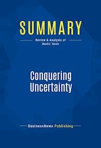 Summary: Conquering Uncertainty - BusinessNews Publishing - E-Book