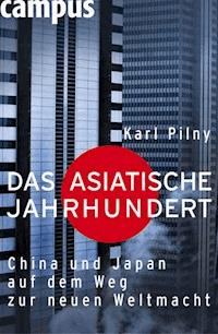 Das asiatische Jahrhundert - Karl Pilny - E-Book