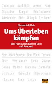Ums Überleben kämpfen - Zain-Alabidin Al-Khatir - E-Book