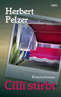 Cilli stirbt - Herbert Pelzer - E-Book