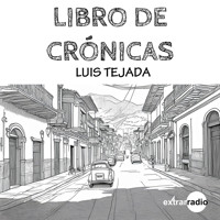 Libro de crónicas - Luis Tejada - Hörbuch