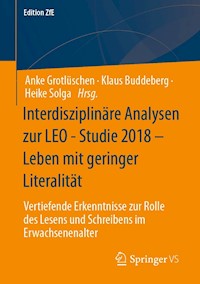 Interdisziplinäre Analysen zur LEO - Studie 2018 – Leben mit geringer Literalität -  - E-Book