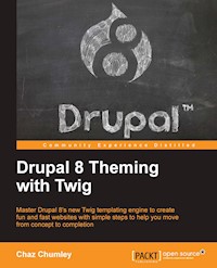 Drupal 8 Theming with Twig - Chaz Chumley - E-Book