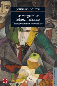 Las vanguardias latinoamericanas - Jorge Schwartz - E-Book