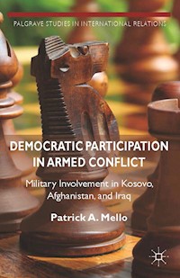 Democratic Participation in Armed Conflict - Kenneth A. Loparo - E-Book