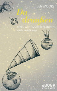 Da draußen - Ben Moore - E-Book