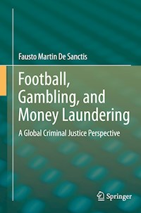 Football, Gambling, and Money Laundering - Fausto Martin De Sanctis - E-Book