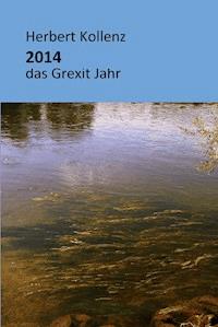 Wanderungen im Grexit Jahr 2014 - Herbert Kollenz - E-Book