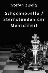 Schachnovelle / Sternstunden der Menschheit - Zweig Stefan - E-Book