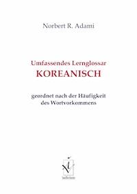 Umfassendes Lernglossar Koreanisch - Norbert R.  Adami - E-Book