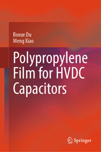 Polypropylene Film for HVDC Capacitors - Boxue Du - E-Book