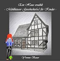 Ein Haus erzählt - Yvonne Bauer - E-Book