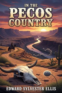 In the Pecos Country - Edward Sylvester Ellis - E-Book