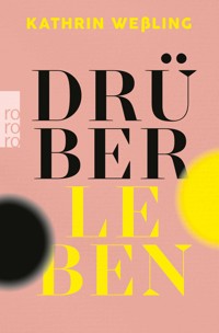 Drüberleben - Kathrin Weßling - E-Book