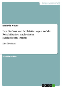 Der Einfluss von Schlafstörungen auf die Rehabilitation nach einem Schädel-Hirn-Trauma - Melanie Neuer - E-Book