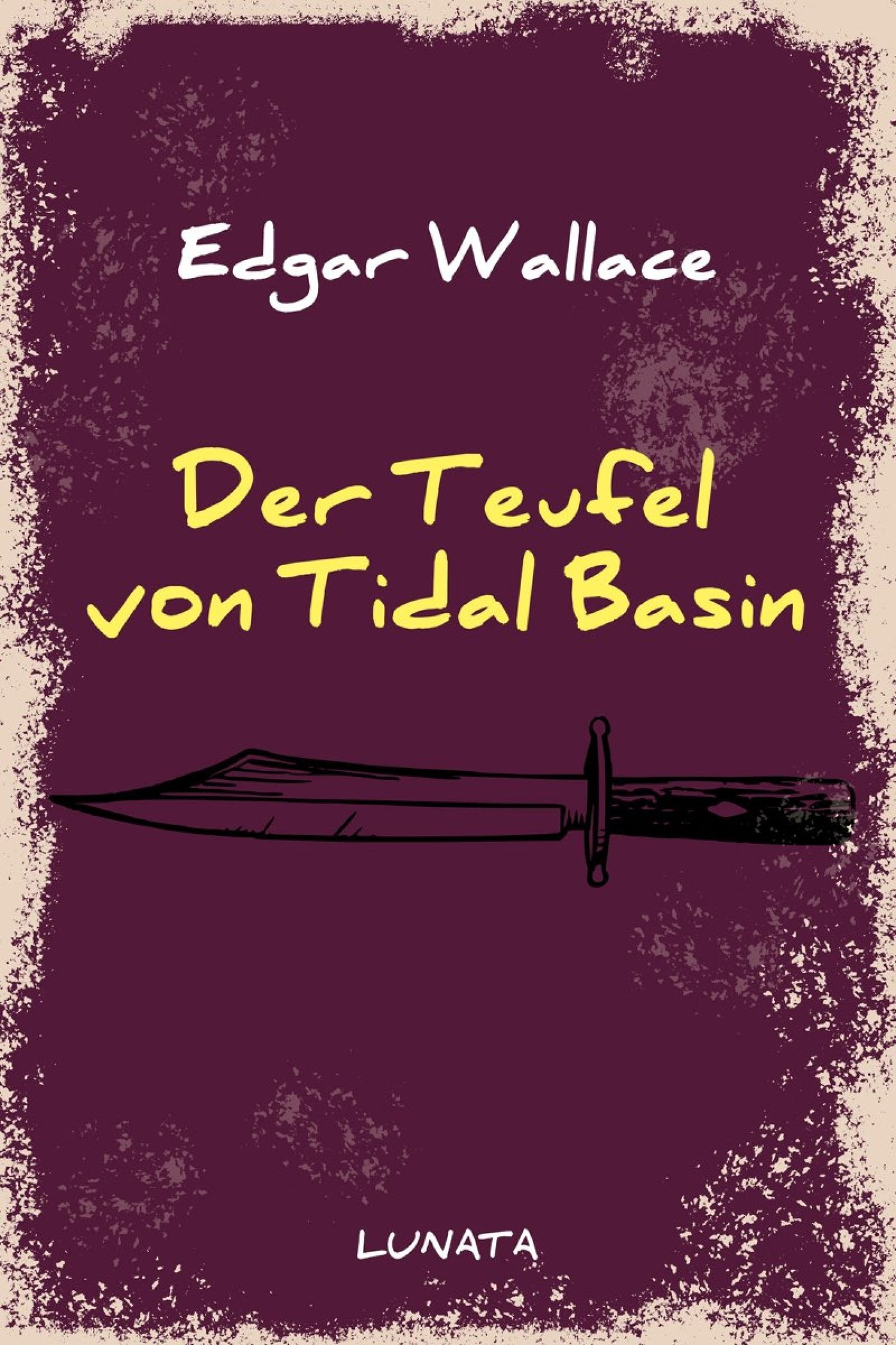 Der Teufel von Tidal Basin - Edgar Wallace - E-Book