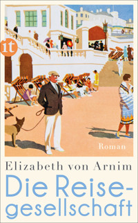 Die Reisegesellschaft - Elizabeth von Arnim - E-Book
