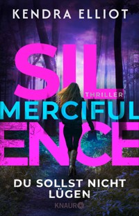 Merciful Silence - Du sollst nicht lügen - Кендра Эллиот - E-Book