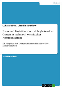 Form und Funktion von redebegleitenden Gesten in technisch vermittelter Kommunikation - Lukas Sobek - E-Book