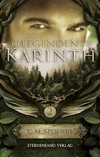 Die Legenden von Karinth (Band 2) - C.M. Spoerri - E-Book