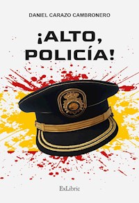 ¡Alto, Policía! - Daniel Carazo Cambronero - E-Book