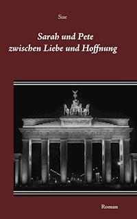 Sarah und Pete - Sue - E-Book